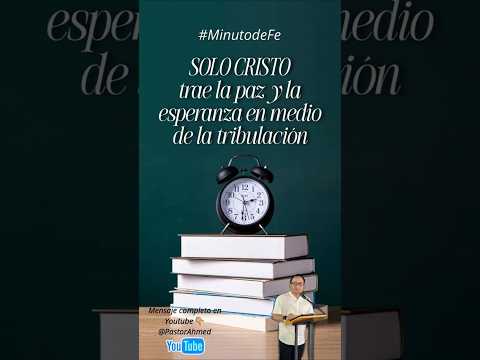 SOLO CRISTO TRAE LA PAZ Y LA ESPERANZA EN MEDIO DE LA TRIBULACIÓN  #MinutodeFe