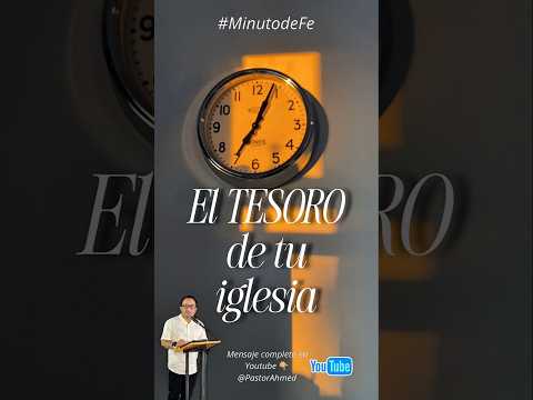 EL TESORO DE TU IGLESIA#MinutodeFe www.iglesiageneraciondefe.org