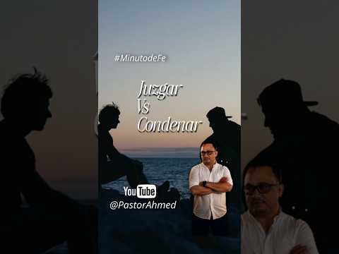 JUZGAR Vs CONDENAR #MinutodeFe